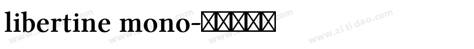 libertine mono字体转换